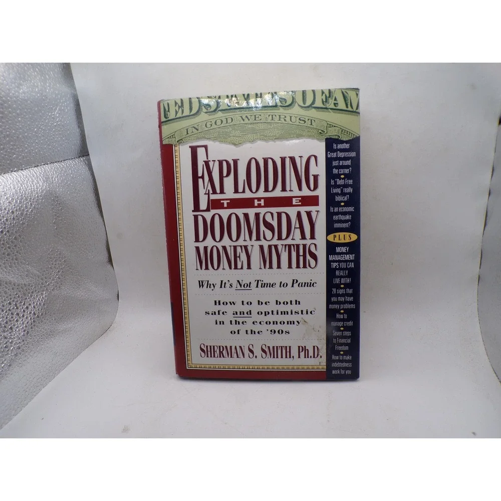 Exploding the Doomsday Money Myths Sherman S Smith PhD 1994 Hardcover Book